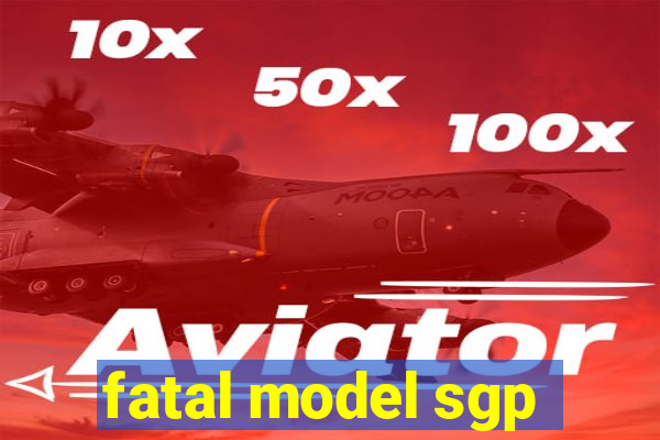 fatal model sgp